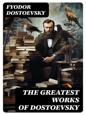 cover image of The Greatest Works of Dostoevsky